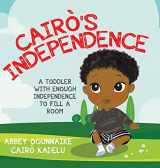 9780228862727-0228862728-Cairò's Independence: A Toddler With Enough Independence to Fill a Room