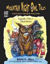 9781978063501-1978063504-Mountain Night Owl Tales: Kentucky Fireside Folklore: Legends, Tales, & Ghost Stories