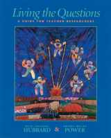 9781571100818-1571100814-Living the Questions: A Guide for Teacher-Researchers