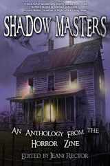 9781927792049-1927792045-Shadow Masters: An Anthology from The Horror Zine