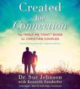 9781478912415-1478912413-Created for Connection: The "Hold Me Tight" Guide for Christian Couples (The Dr. Sue Johnson Collection, 3)