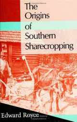 9781566390699-1566390699-The Origins of Southern Sharecropping (Labor And Social Change)