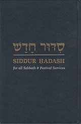 9780876770818-0876770812-Siddur Hadash: Worship, Study, and Song for Sabbath & Festival Mornings (English and Hebrew Edition)
