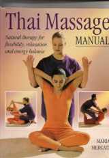 9789748303376-9748303373-Thai Massage: Natural Therapy for Flexibility, Relaxation and Energy Balance