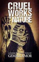 9781690854159-1690854154-Cruel Works of Nature: 11 Illustrated Horror Novellas
