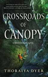 9780765385949-0765385945-Crossroads of Canopy: A Titan's Forest novel (Titan's Forest, 1)