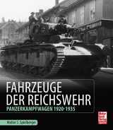 9783613039278-3613039273-Fahrzeuge der Reichswehr: Panzerkampfwagen 1920-1935