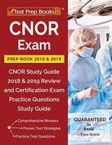 9781628455564-162845556X-CNOR Exam Prep Book 2018 & 2019: CNOR Study Guide 2018 & 2019 Review and Certification Exam Practice Questions Study Guide