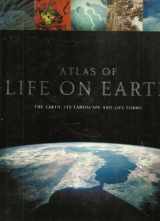 9780760719572-0760719578-Atlas of Life on Earth: The Earth, Its Landscape and Life Forms