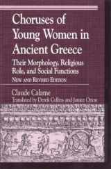 9780742515253-0742515257-Choruses of Young Women in Ancient Greece: Their Morphology, Religous Role, and Social Functions (Greek Studies: Interdisciplinary Approaches)