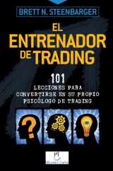 9788493454395-8493454397-El Entrenador De Trading: 101 Lecciones para convertirse en su propio psicólogo de trading (Spanish Edition)
