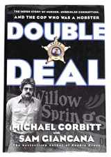 9780060195854-0060195851-Double Deal: The Inside Story of Murder, Unbridled Corruption, and the Cop Who Was a Mobster
