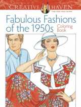 9780486799063-0486799069-Creative Haven Fabulous Fashions of the 1950s Coloring Book (Adult Coloring Books: Fashion)