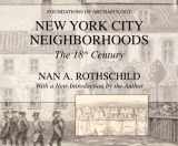 9780975273869-0975273868-New York City Neighborhoods: The 18th Century (Foundations of Archaeology)