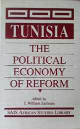 9781555872304-1555872301-Tunisia: The Political Economy of Reform (Sais African Studies Library)