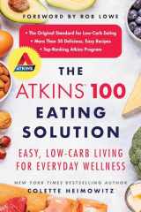 9781982144241-1982144246-The Atkins 100 Eating Solution: Easy, Low-Carb Living for Everyday Wellness