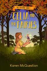9780986416491-0986416495-Celia and the Fairies (The Watchful Woods)