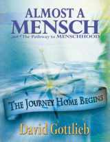 9781590952375-1590952375-Almost a Mensch, Part 2: The Pathway to Menschood - The Journey Home Begins