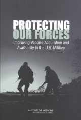 9780309084994-0309084997-Protecting Our Forces: Improving Vaccine Acquisition and Availability in the U.S. Military