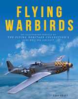 9780760346495-0760346496-Flying Warbirds: An Illustrated Profile of the Flying Heritage Collection's Rare WWII-Era Aircraft