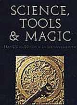 9781874780595-1874780595-Science, Tools and Magic (The Nasser D. Khalili Collection of Islamic Art)