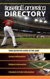 9781932391251-1932391258-Baseball America 2009 Directory: Your Definitive Guide to the Game (Baseball America's Directory)