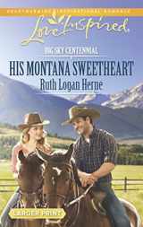9780373817801-0373817800-His Montana Sweetheart (Big Sky Centennial, 2)