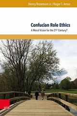 9783847106050-3847106058-Confucian Role Ethics: A Moral Vision for the 21st Century? (Global East Asia)