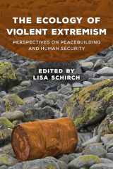 9781786608451-1786608456-The Ecology of Violent Extremism (Peace and Security in the 21st Century)