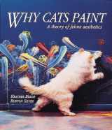 9780898156126-0898156122-Why Cats Paint: A Theory of Feline Aesthetics
