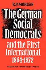 9780521088442-0521088445-The German Social Democrats and the First International: 1864–1872