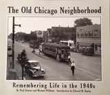 9780972545600-0972545603-The Old Chicago Neighborhood: Remembering Life in the 1940's