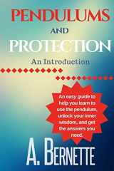 9781537076478-1537076477-Pendulums and Protection: An Introduction