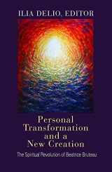 9781626982093-1626982090-Personal Transformation and a New Creation: The Spiritual Revolution of Beatrice Bruteau