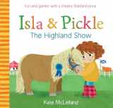9781782505099-1782505091-Isla and Pickle: The Highland Show