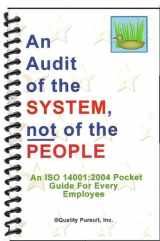 9780966869996-0966869990-An Audit of the System, not of the People / An ISO 14001:2004 Pocket Guide for Every Employee
