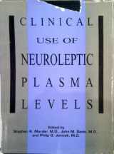 9780880485241-0880485248-Clinical Use of Neuroleptic Plasma Levels