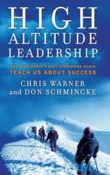 9780470345030-0470345039-High Altitude Leadership: What the World's Most Forbidding Peaks Teach Us About Success