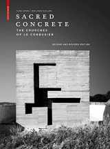 9783035621716-3035621713-Sacred Concrete: The Churches of Le Corbusier