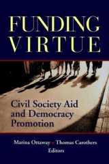 9780870031786-0870031783-Funding Virtue: Civil Society Aid and Democracy Promotion