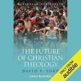 9781405142724-1405142723-The Future of Christian Theology