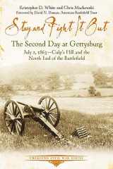 9781611213317-1611213312-Stay and Fight it Out: The Second Day at Gettysburg, July 2, 1863, Culp’s Hill and the North End of the Battlefield (Emerging Civil War Series)