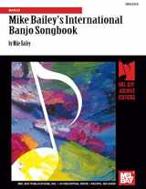 9780786680528-0786680520-Mike Bailey's International Banjo Songbook: Banjo