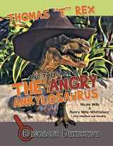 9781480837669-1480837660-Dinosaur Detective: Thomas "T" Rex and the Case of the Angry Ankylosaurus