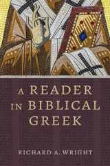 9780802879240-0802879241-A Reader in Biblical Greek (Eerdmans Language Resources (ELR))