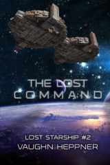 9781507755297-1507755295-The Lost Command (Lost Starship Series)