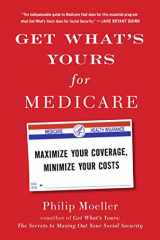 9781501124006-1501124005-Get What's Yours for Medicare: Maximize Your Coverage, Minimize Your Costs (The Get What's Yours Series)