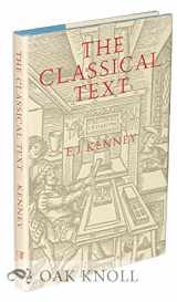 9780520027114-0520027116-The Classical Text: Aspects of Editing in the Age of the Printed Book