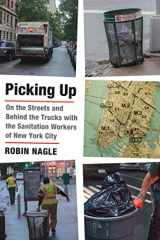 9780374299293-0374299293-Picking Up: On the Streets and Behind the Trucks with the Sanitation Workers of New York City