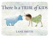 9781626720565-1626720568-There Is a Tribe of Kids